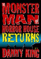 The Monster Man of Horror House Returns