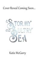 A Stormy and Sultry Sea