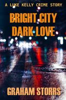 Bright City Dark Love