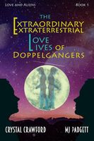 The Extraordinary Extraterrestrial Love Lives of Doppelgangers