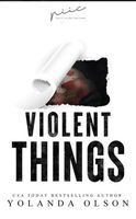 Violent Things