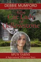 The Cat Lady of Yellowstone