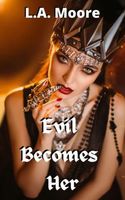 Evil Becomes Her