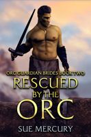 Rescued by the Orc