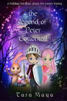 The Legend of Peter Cottontail - A Holiday Fairytale About the Easter Bunny