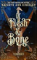 Of Flesh & Bone