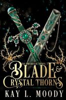 Blade and Crystal Thorns