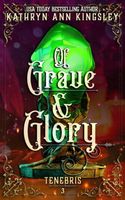 Of Grave & Glory