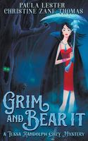 Grim and Bear It Christine Zane Thomas and