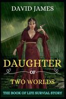 DAUGHTER OF TWO WORLDS