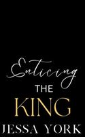 Enticing the King