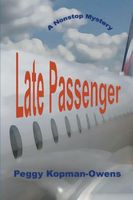 Late Passenger, A NonStop Mystery