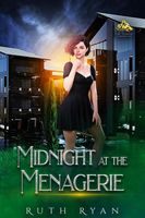 Midnight at the Menagerie