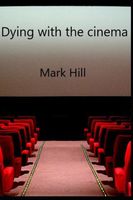 Dying with the cinema