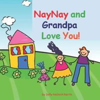 NayNay and Grandpa Love You!