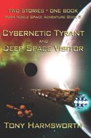 Cybernetic Tyrant & Deep Space Visitor