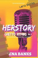 Queen Lena Presents: HerStory Of Ghetto Hymns Volume 2