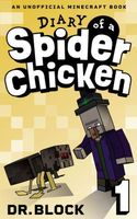 Diary of a Spider Chicken, Book 1