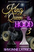 King & Queen of the Hood 3