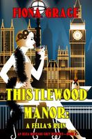 Thistlewood Manor: A Fella's Ruin