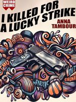 I Killed for a Lucky Strike