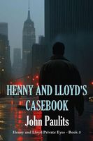 Henny and Lloyd's Casebook