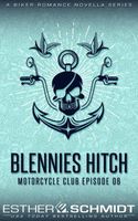 Blennies Hitch Motorcycle Club Episode 06