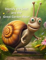 Stanley the Snail and the Great Garden Race!
