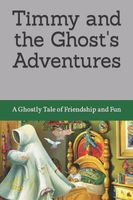 Timmy and the Ghost's Adventures