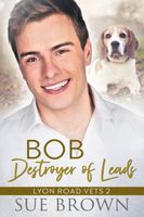 Bob, Destroyer of Leads