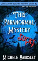 This Paranormal Mystery Sucks