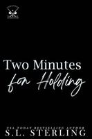 Two Minutes for Holding