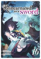 Reincarnated as a Sword (Light Novel) Vol. 16