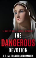 The Dangerous Devotion