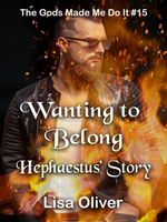 Wanting to Belong: Hephaestus' Story