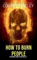 How To Burn People