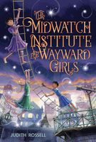 The Midwatch Institute for Wayward Girls