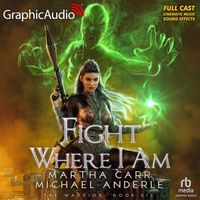 Fight Where I Am [Dramatized Adaptation]