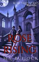 Rose Rising