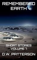 Remembered Earth Short Stories: Vol. 7