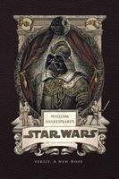 William Shakespeare's Star Wars: Verily, A New Hope