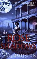 Rose Shadows