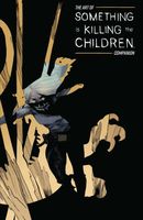 The Art of Something Is Killing the Children Companion #1