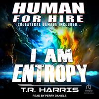 Human for Hire - I Am Entropy