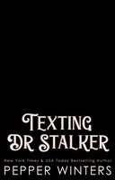 Texting Dr Stalker