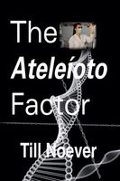 The Atele?oto Factor