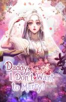 Daddy, I Don't Want to Marry! Vol. 2