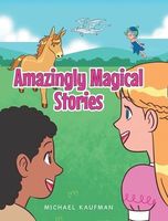 Amazingly Magical Stories