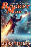 Rocket Man, The Secret War