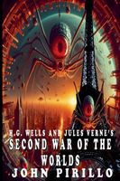 H.G. Wells and Jules Verne's Second War of the Worlds